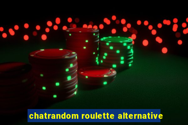 chatrandom roulette alternative